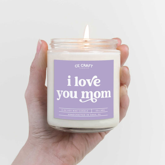 I Love You Mom Candle: Standard / Oatmeal Milk & Honey